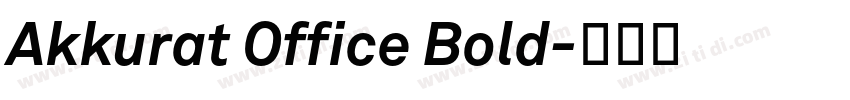 Akkurat Office Bold字体转换 Akkurat Office Bold字体转换